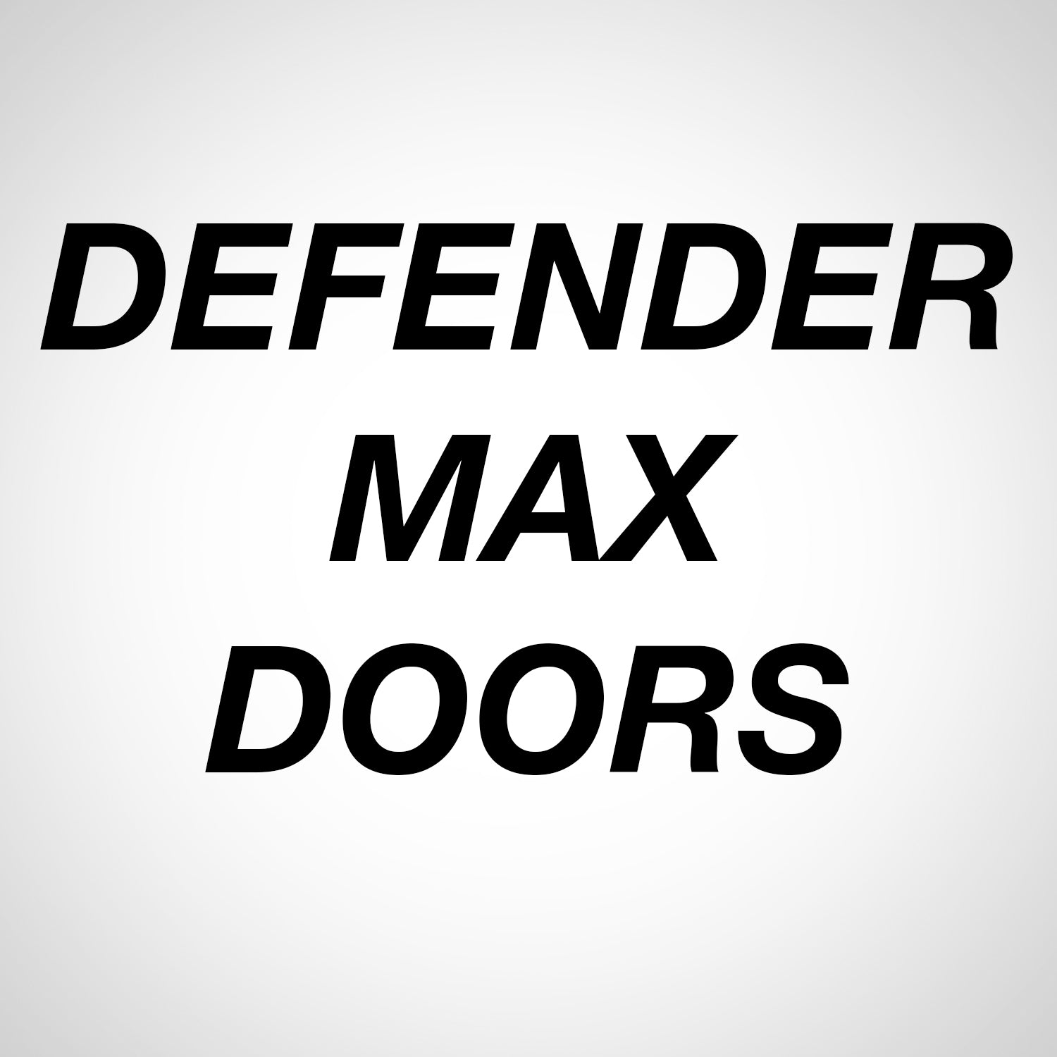 DEFENDER MAX DOORS