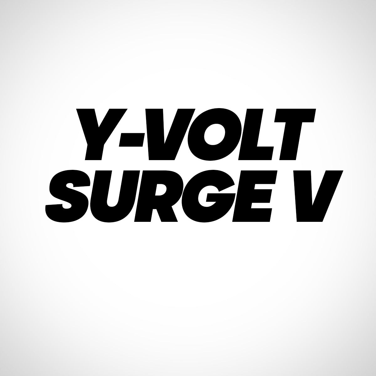 Y-VOLT SURGVE V